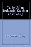 Industrial studies. 1 : The key skills. Calculating