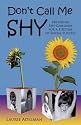 Don't Call Me Shy: Preparing Shy Children for a Lifetime of Social Success