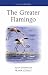 The Greater Flamingo (Poyser Monographs)