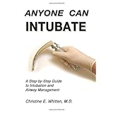 anyone can intubate 5th ed a step by step guide to intubation  airway management