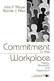 Commitment in the Workplace: Theory, Research, and Application (Advanced Topics in Organizational Behavior)