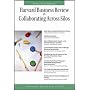 Harvard Business Review on Collaborating Across Silos (Harvard Business Review Paperback) (The Harvard Business Review Series)