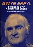 Dyfroedd byw a cherrynt croes : bwrlwm tri chwarter canrif