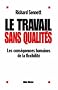 Le Travail sans qualit�s : Les cons�quences humaines de la flexibilit�