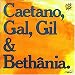 Caetano, Gal, Gil & Bethania