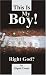 Books : This is My Boy! Right, God?