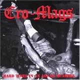 Hard Times in an Age of Quarrel - Cro-Mags