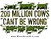 Funny Wheatgrass Vegetarian / Vegan T-shirt - 200 Million Cows Can't Be Wrong - Great Tshirt Gift Idea for Wheat Grass Fans