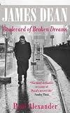 James Dean: Boulevard of Broken Dreams