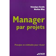 Manager par projets : Principes et m�thodes pour r�ussir