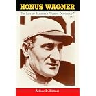Click here to buy Honus Wagner: The Life of Baseball's Flying Dutchman by Arthur D. Hittner.