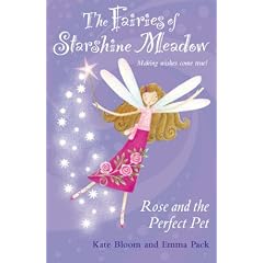 Rose and the Perfect Pet (Fairies of Starshine Meadow, Making Wishes Come True...!)