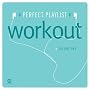 Perfect Playlist Workout, Vol. 1