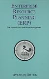 Enterprise Resource Planning (ERP): The Dynamics of Operations Management