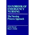 Handbook of Emergency Nursing: The Nursing Process Approach by  Diane C. Ruhle and Linda Mowad