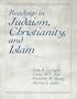 Readings in Judaism, Christianity, and Islam