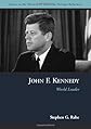 John F. Kennedy: World Leader (Issues in the History of American Foreign Relations)