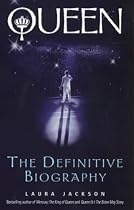 "Queen": The Definitive Biography