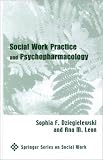 Social Work Practice and Psychopharmacology (Springer Series on Social Work)