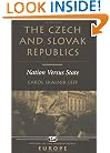 The Czech And Slovak Republics: Nation Versus State (Nations of the Modern World. Europe)