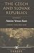 The Czech And Slovak Republics: Nation Versus State (Nations of the Modern World. Europe) width=