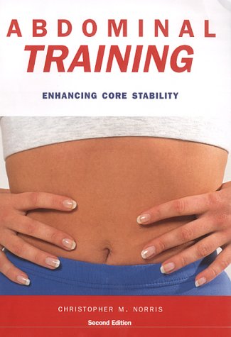 Abdominal Training: Enhancing Core Stability (Nutrition and Fitness)