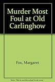 Murder most foul at Old Carlinghow