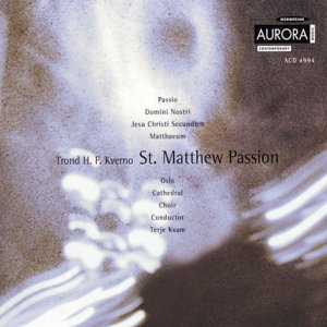 CD-Charts  Music : Kverno - St Matthew Passion