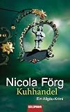 Kuhhandel: Ein Allg�u-Krimi - Nicola F�rg