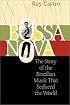 Bossa Nova: The Story of the Brazilian Music That Seduced the World