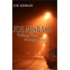 Joe Misrasi: Walking These Midnight Streets