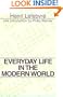 Everyday Life in the Modern World (Classics in Communication and Mass Culture)
