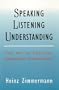 Speaking, Listening, Understanding (Spirituality and Social Renewal)