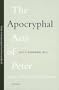 The Apocryphal Acts of Peter: Magic, Miracles and Gnosticism (Studies on Early Christian Apocrypha)