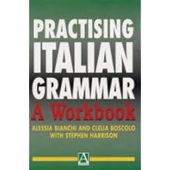 Practising Italian Grammar - A Workbook