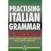 Practising Italian Grammar - A Workbook