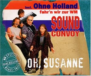 Sound Convoy - Oh Susanne Ohne Holland - Zortam Music