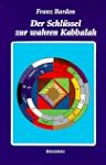 Der Schl�ssel zur wahren Kabbalah: De...