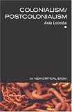 Colonialism/Postcolonialism (The New Critical Idiom)
