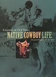 Legends of Our Times: Native Cowboy Life