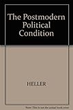 The postmodern political condition