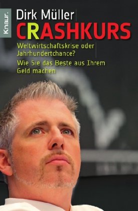 Produkt-Bild: Crashkurs: Weltwirtschaftskrise oder Jahrhundertchance? - Wie Sie das Beste aus Ihrem Geld machen