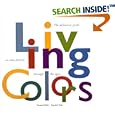 Living Colors: A Designers Guide to 80 Essential Palettes from Ancient to Modern Times