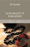 God Meant It for Good: