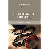 God Meant it for Good (Authentic Classics)