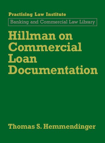 Hillman on Commercial Loan Documentation (2010 Edition)