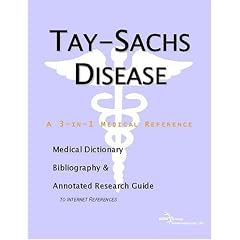 Tay-Sachs Disease - A Medical Dictionary, Bibliography, and Annotated Research Guide to... by ICON Health Publications