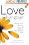 Love Hangover: Moving from Pain to Purpose After a Relationship Ends
