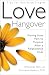 Love Hangover: Tips for Christian Singles : Moving from Pain to Purpose After a Relationship Ends