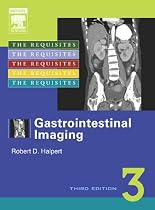 Gastrointestinal Imaging: The Requisites (Requisites in Radiology)
